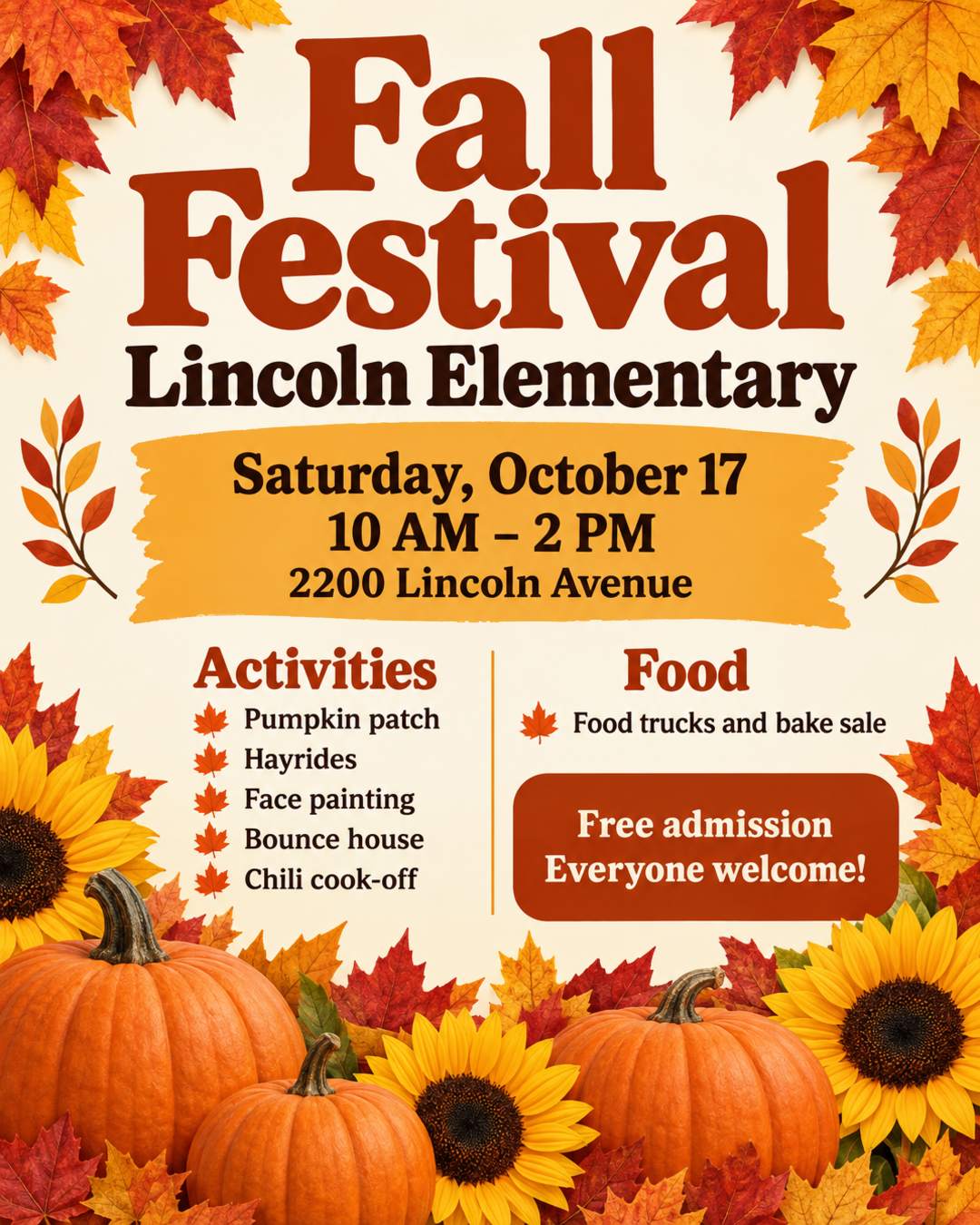 Fall Festival at Lincoln Elementary
Saturday, October 17, 10 AM - 2 PM
Pumpkin patch, hayrides, face painting, bounce house, chili cook-off
Food trucks and bake sale
Free admission, everyone welcome!
2200 Lincoln Avenue
Warm autumn colors with leaves, pumpkins, and sunflowers