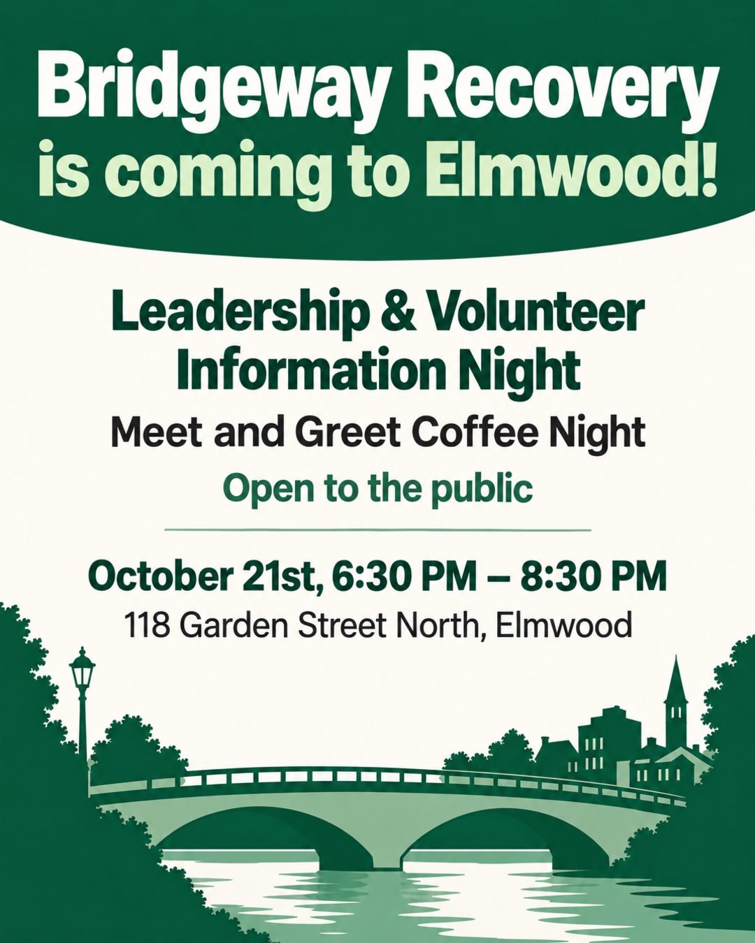 Bridgeway Recovery is coming to Elmwood! We are hosting a leadership and volunteer information night, open to the public. Join us for a meet and greet coffee night at 118 Garden Street North, Elmwood on October 21st, 6:30 PM till 8:30 PM.